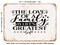 DECORATIVE METAL SIGN - the Love of a Family is Life's Greatest Gift - Vintage Rusty Look